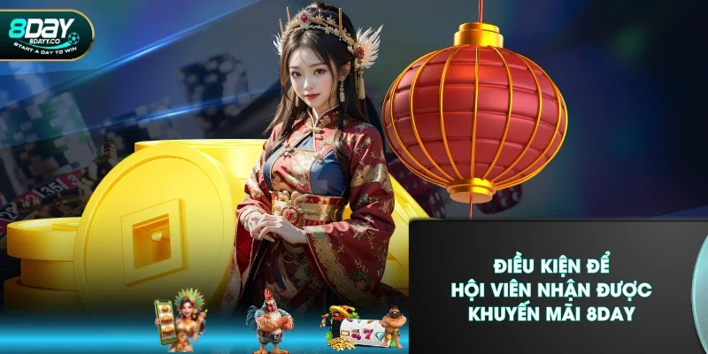 Điều kiện để hội viên nhận được khuyến mãi 8DAY