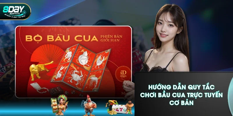 Hướng dẫn quy tắc chơi Bầu cua trực tuyến cơ bản