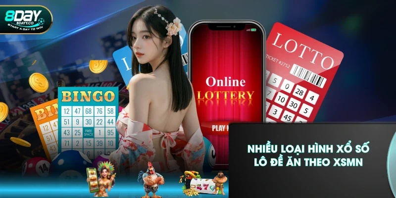Nhiều loại hình xổ số - lô đề ăn theo XSMN