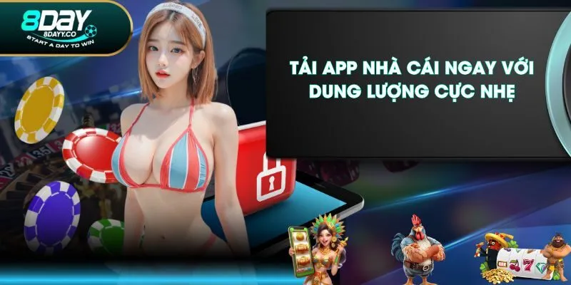 Tải app nhà cái ngay với dung lượng cực nhẹ