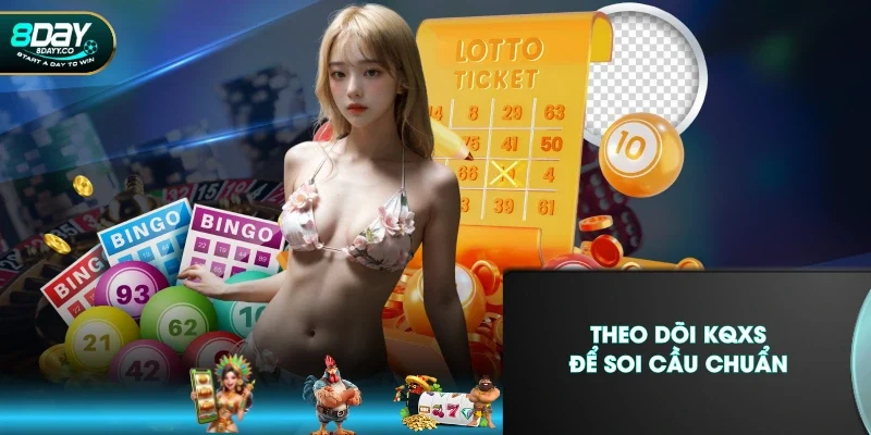 Theo dõi KQXS để soi cầu chuẩn