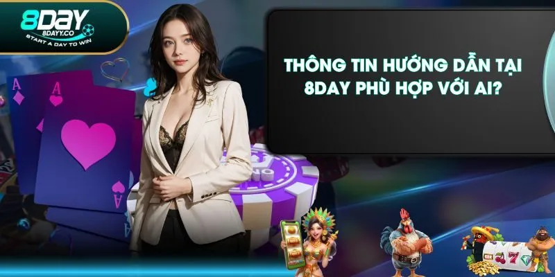 Thông tin hướng dẫn tại 8DAY phù hợp với ai?